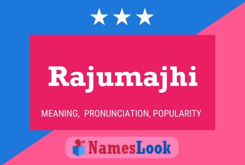 Rajumajhi Name Poster