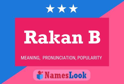 Rakan B Name Poster