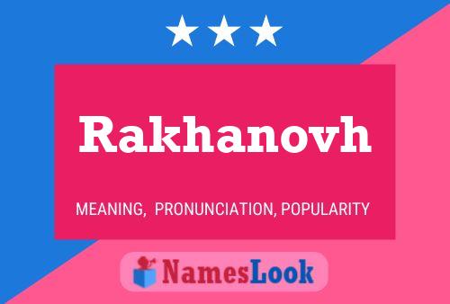 Rakhanovh Name Poster