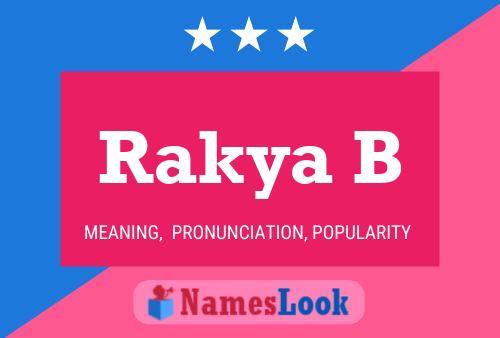 Rakya B Name Poster