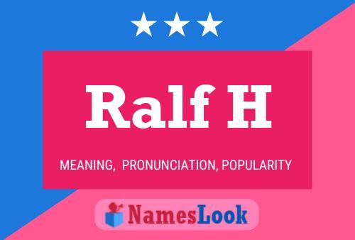 Ralf H Name Poster