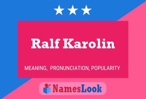 Ralf Karolin Name Poster