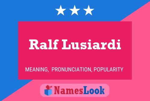 Ralf Lusiardi Name Poster