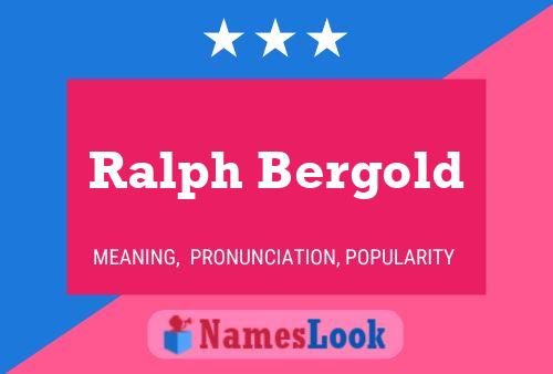 Ralph Bergold Name Poster