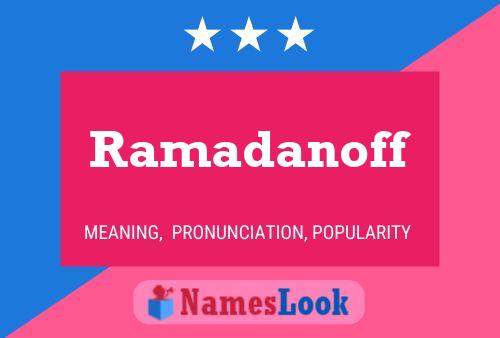 Ramadanoff Name Poster