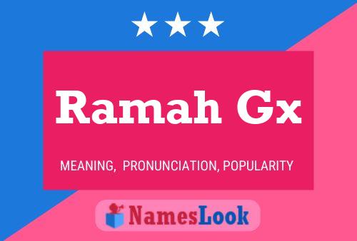 Ramah Gx Name Poster