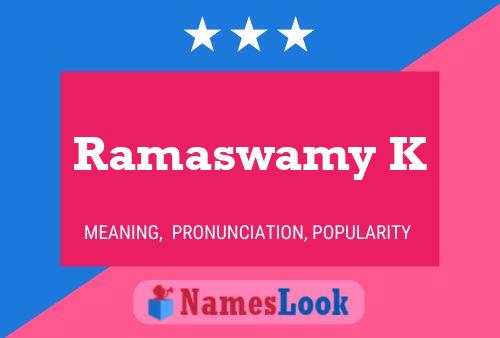 Ramaswamy K Name Poster