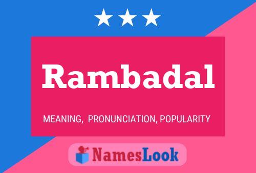 Rambadal Name Poster