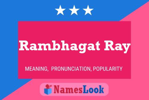 Rambhagat Ray Name Poster