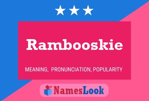 Rambooskie Name Poster