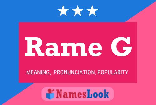 Rame G Name Poster