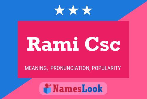 Rami Csc Name Poster