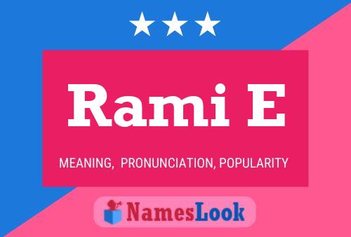 Rami E Name Poster