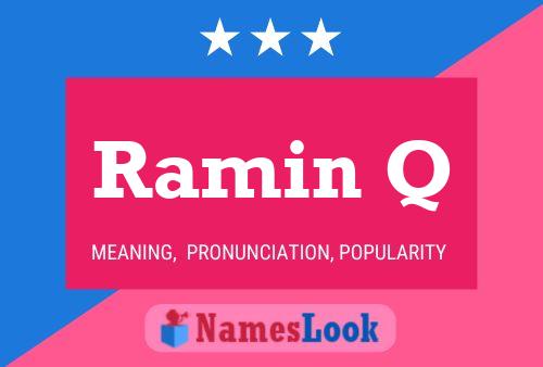 Ramin Q Name Poster