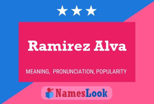 Ramirez Alva Name Poster