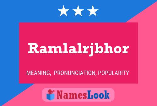 Ramlalrjbhor Name Poster