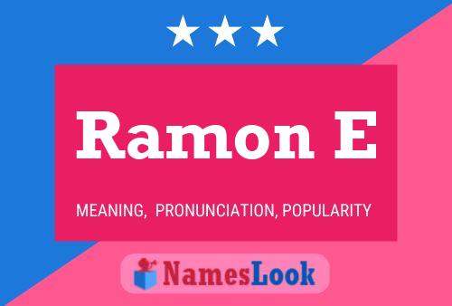 Ramon E Name Poster