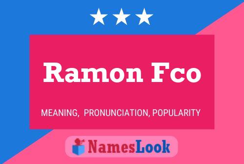 Ramon Fco Name Poster