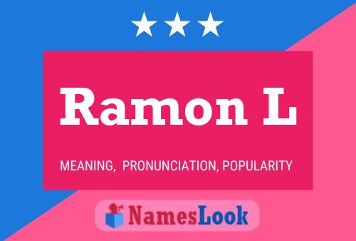 Ramon L Name Poster