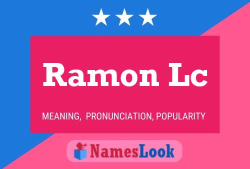 Ramon Lc Name Poster