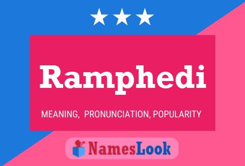 Ramphedi Name Poster