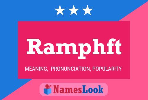 Ramphft Name Poster