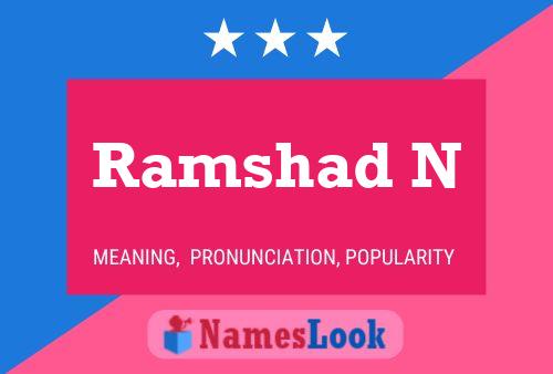 Ramshad N Name Poster