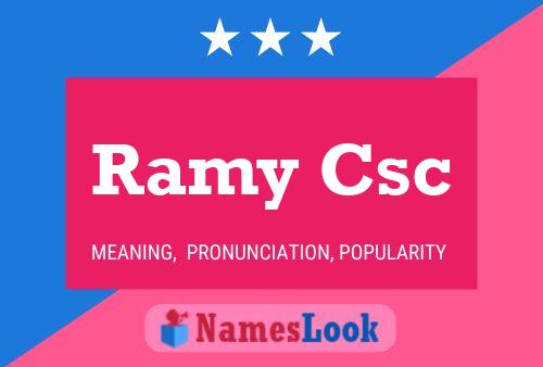 Ramy Csc Name Poster