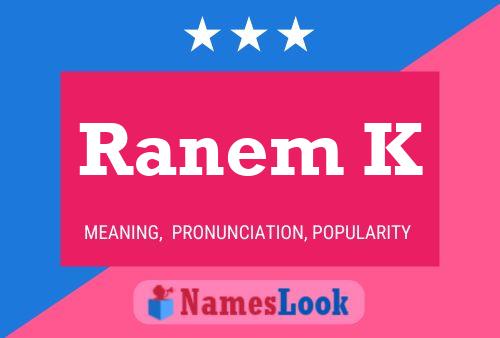 Ranem K Name Poster