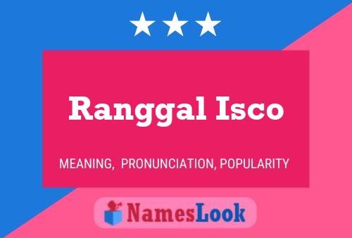 Ranggal Isco Name Poster