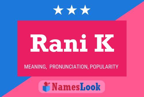 Rani K Name Poster