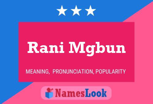 Rani Mgbun Name Poster