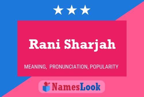 Rani Sharjah Name Poster