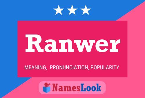 Ranwer Name Poster