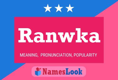 Ranwka Name Poster