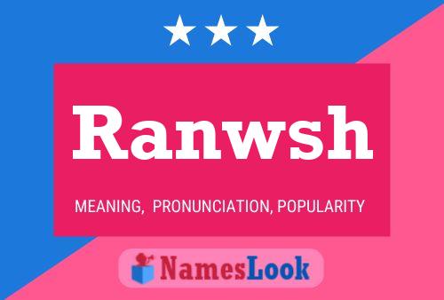 Ranwsh Name Poster