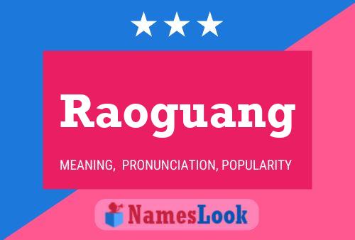 Raoguang Name Poster