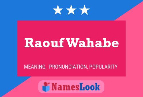 Raouf Wahabe Name Poster