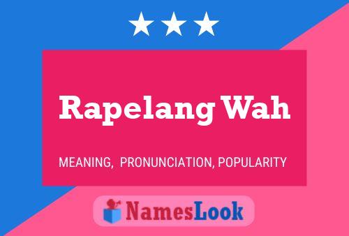 Rapelang Wah Name Poster