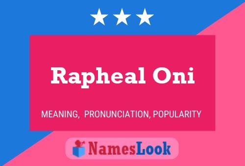 Rapheal Oni Name Poster