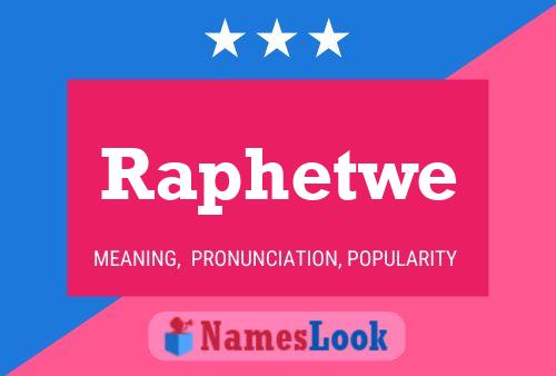 Raphetwe Name Poster