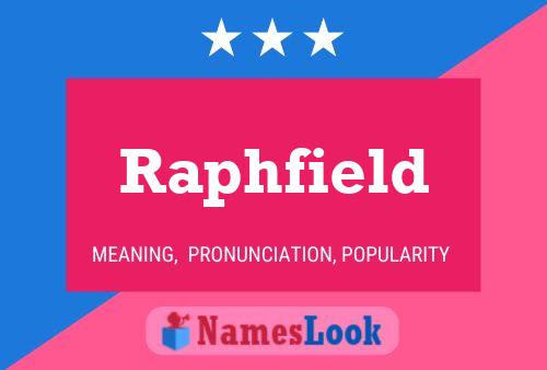 Raphfield Name Poster