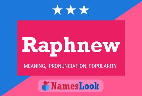 Raphnew Name Poster