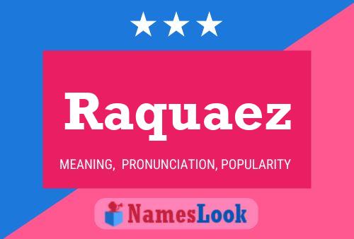 Raquaez Name Poster