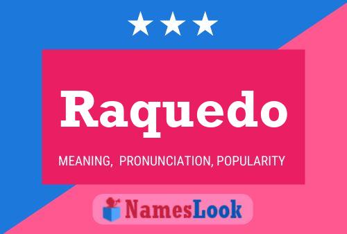 Raquedo Name Poster