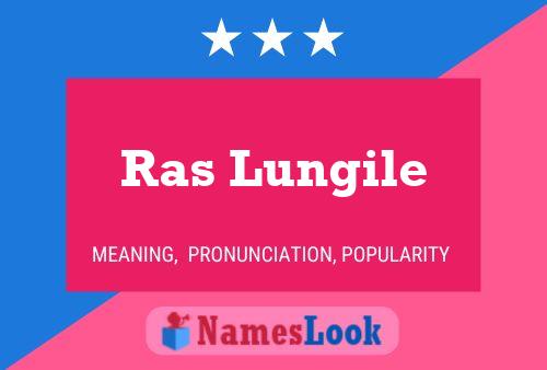 Ras Lungile Name Poster