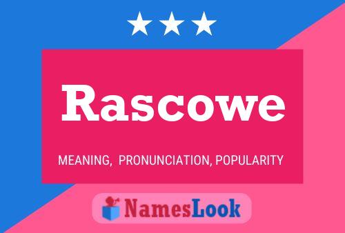 Rascowe Name Poster