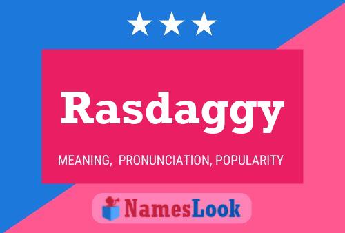 Rasdaggy Name Poster