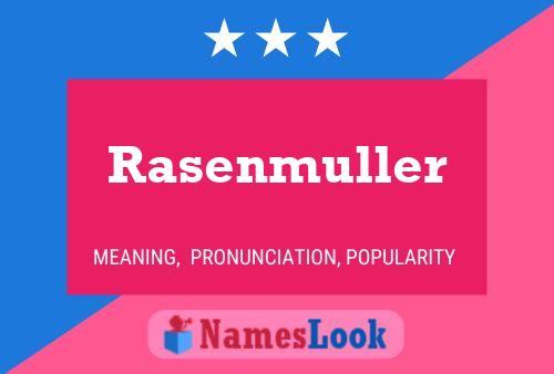 Rasenmuller Name Poster