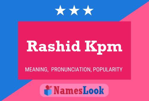 Rashid Kpm Name Poster